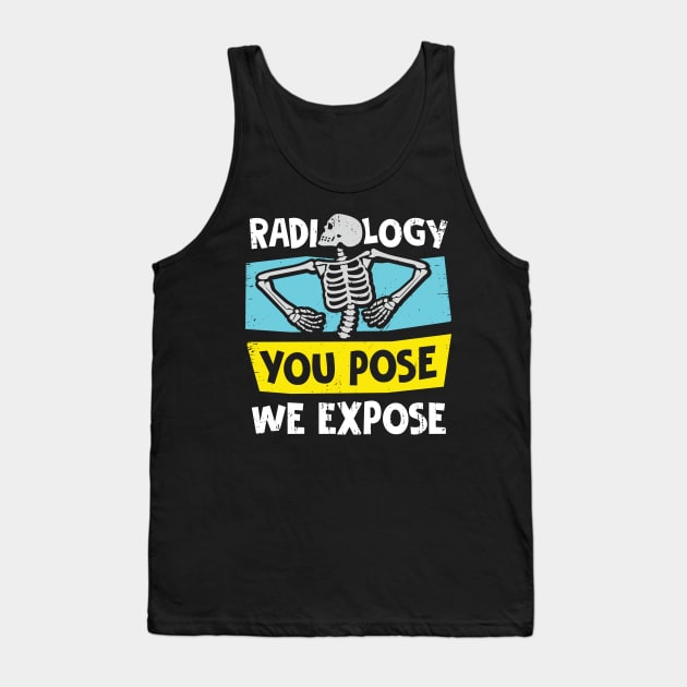 Radiology X-Ray Tech Technologist Radiologist Gift Tank Top by Dolde08